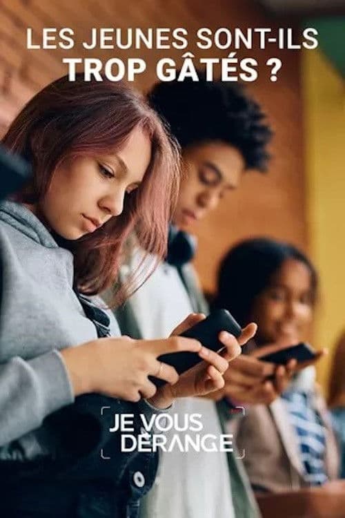 Les Jeunes Sont-Ils Trop Gatés ?