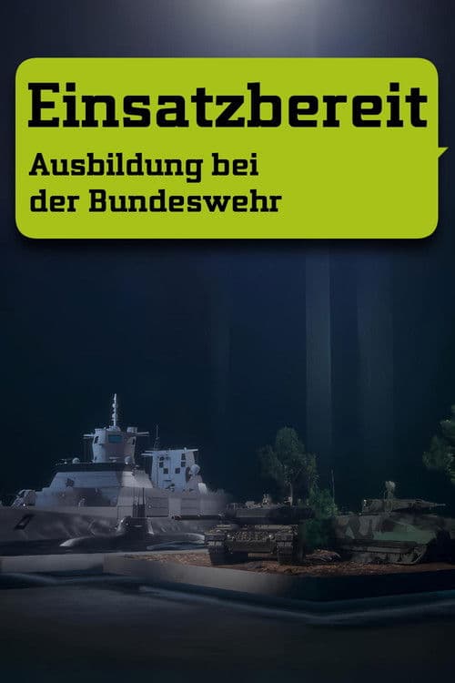 Einsatzbereit - Ausbildung bei der Bundeswehr