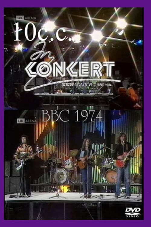 10 CC In Concert - London - BBC 1974