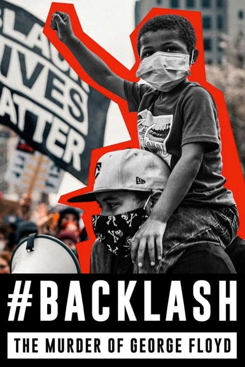 Backlash: The Murder of George Floyd