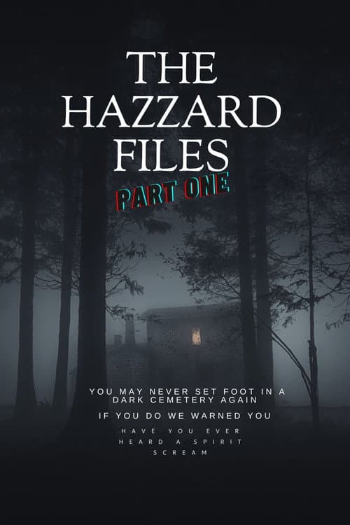 The Hazzard Files Part One