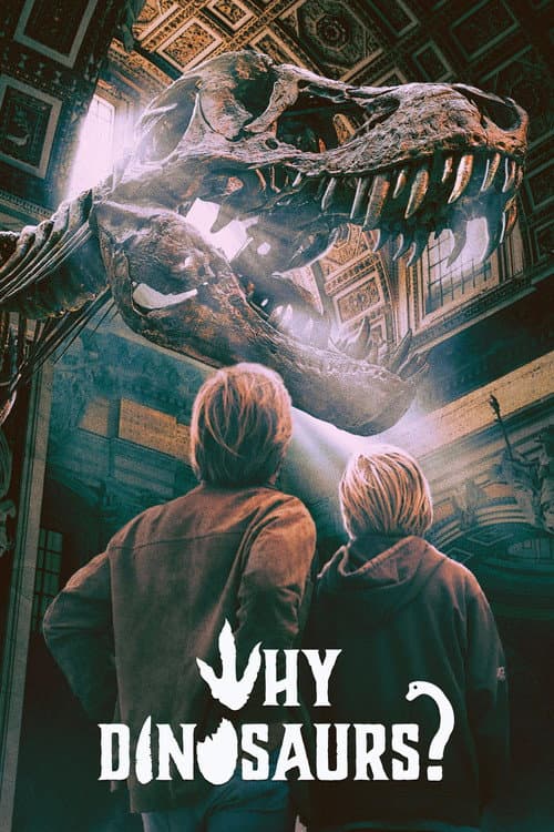 Why Dinosaurs?