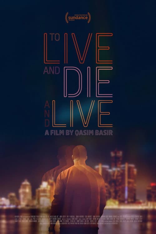 To Live and Die and Live