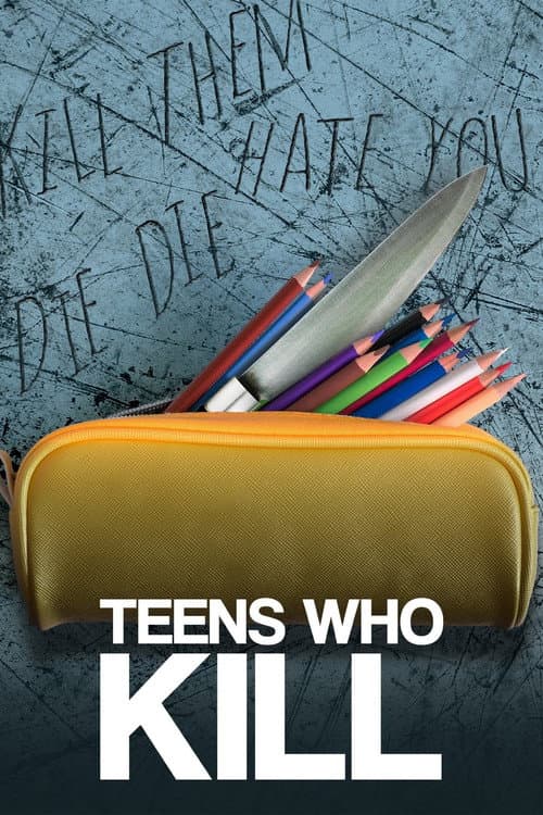 Teens Who Kill