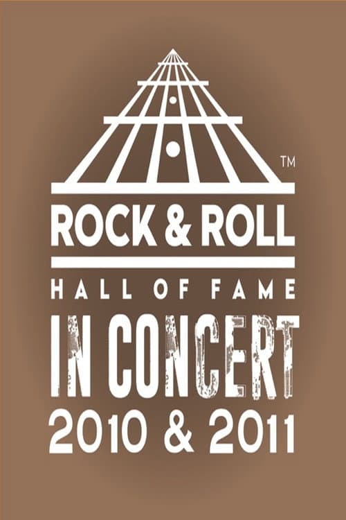 Rock and Roll Hall of Fame 2010 & 2011