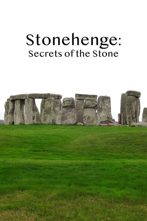 Stonehenge: Secrets Of The Stone