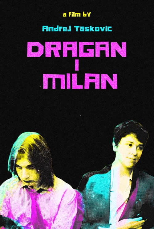 Dragan and Milan