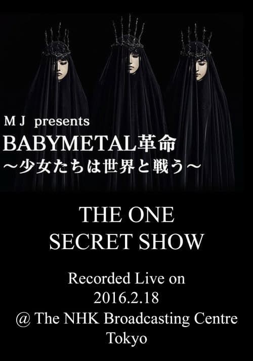 BABYMETAL Live at NHK Broadcasting Center - The One Secret Show